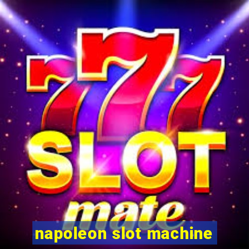 napoleon slot machine